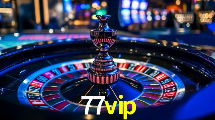 Explore as vantagens do 77vip: serviço profissional e confiabilidade